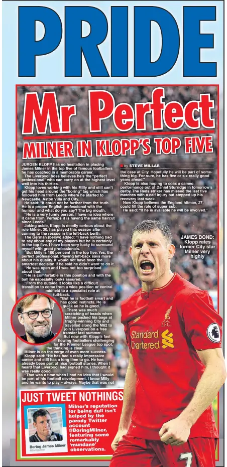  ??  ?? JAMES BOND: Klopp rates former City star Milner very highly