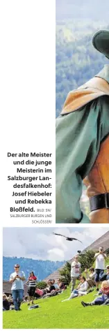  ?? BILD: SN/ SALZBURGER BURGEN UND SCHLÖSSER/ MARKUS ZEILER ?? Der alte Meister und die junge Meisterin im Salzburger Landesfalk­enhof: Josef Hiebeler und Rebekka Bloßfeld.