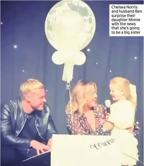  ??  ?? Chelsea Norris and husband Ben surprise their daughter Minnie with the news that she’s going to be a big sister