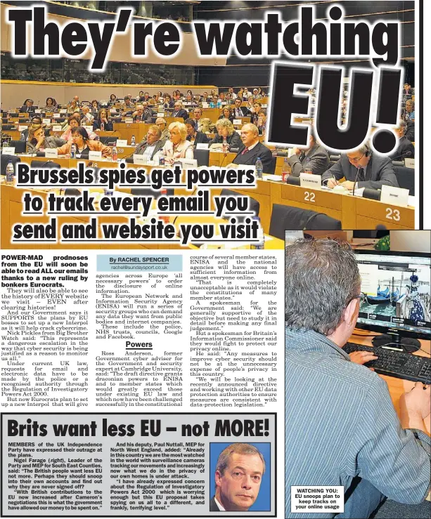  ??  ?? WATCHING YOU: EU snoops plan to
keep tracks on your online usage