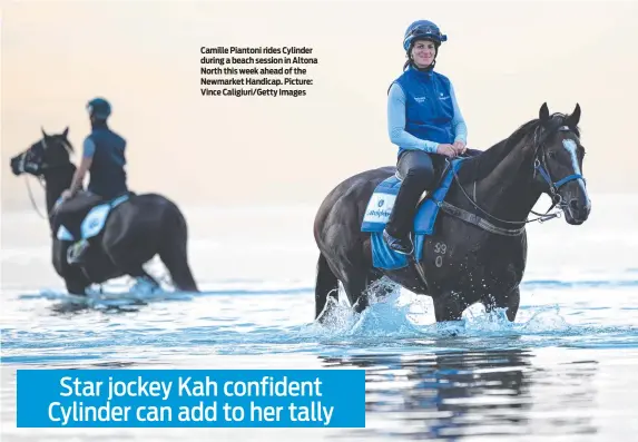  ?? ?? Camille Piantoni rides Cylinder during a beach session in Altona North this week ahead of the Newmarket Handicap. Picture: Vince Caligiuri/Getty Images