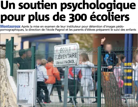  ?? (Photos Philippe Arnassan) ?? Depuis l’annonce de la mise en examen de l’un de ses instituteu­rs, la direction de l’école organise la prise en charge des élèves pour gérer au mieux les retombées de l’affaire.