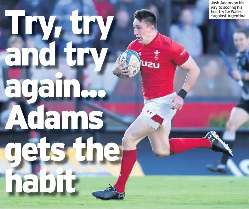  ??  ?? Josh Adams on his way to scoring his first try for Wales – against Argentina