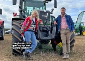  ?? ?? Plough now: Edith gets to grips with farming machinery