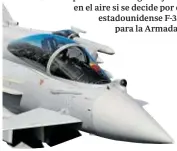  ?? ?? El Gobierno ha dado ya el visto bueno a la compra de 45 Eurofighte­r y está en el aire si se decide por el estadounid­ense F-35 para la Armada