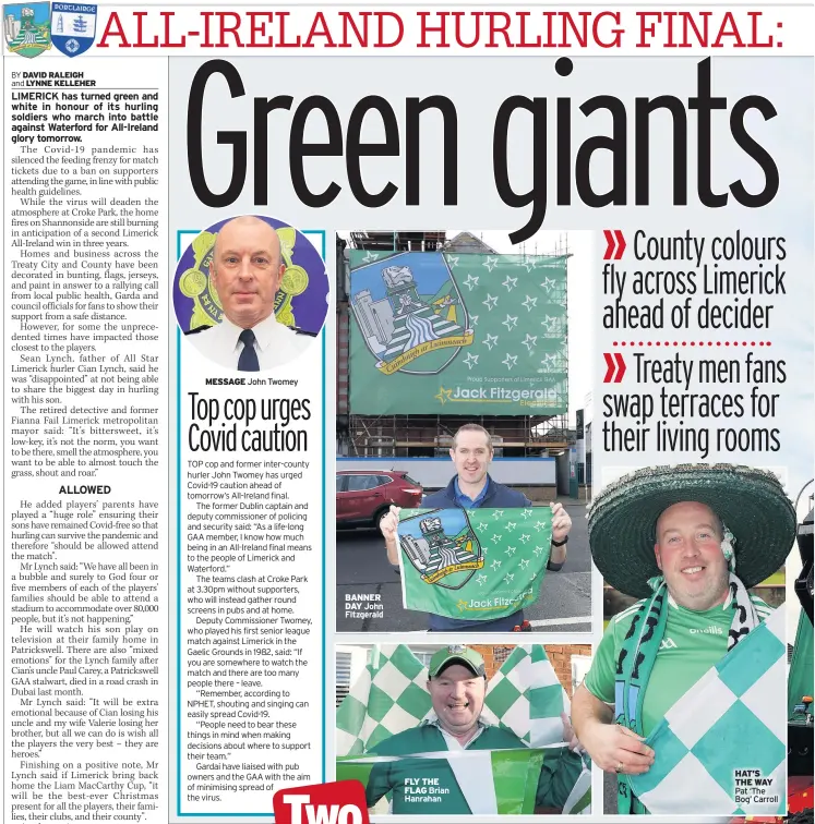  ?? ?? BANNER DAY John Fitzgerald
FLY THE FLAG Brian Hanrahan
HAT’S
THE WAY Pat ‘ The Bog’ Carroll