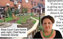  ?? ?? Rose Court Care Home and, right, Chief Nurse Deborah Sturdy