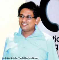  ??  ?? Lathikka Niriella - The Sri Lankan Winner