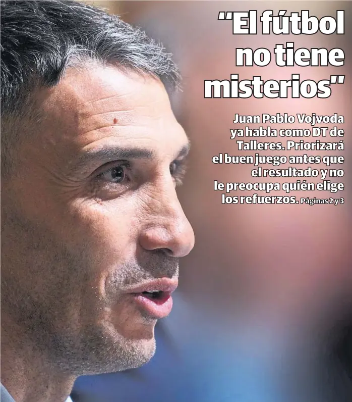  ?? (PEDRO CASTILLO) ?? Ansioso. Vojvoda asumirá formalment­e como entrenador de la “T” el lunes 18. Confía en que Pablo Guiñazú siga en el plantel y sabe que la vara quedó muy alta.