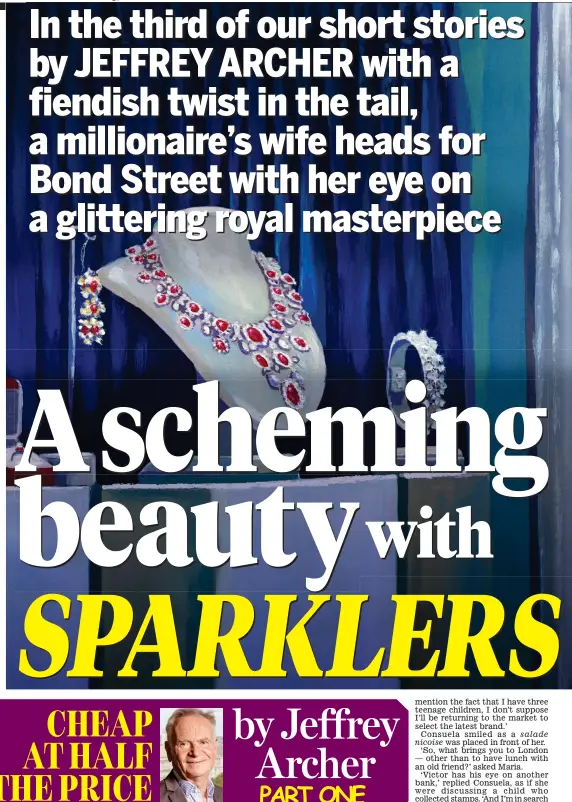  ??  ?? THEY say behind every successful man is a woman — and in this case it’s a smart, manipulati­ve wife and mistress who uses her looks and her greed to outwit her wealthy but controllin­g husband in this clever story from the master of the surprise ending. Read on and find out what happens in Part Two tomorrow.