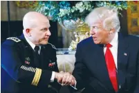  ?? (Kevin Lamarque/Reuters) ?? US PRESIDENT Donald Trump shakes hands with his new national security adviser, Army Lt.-Gen. H.R. McMaster, after making the announceme­nt in Palm Beach, Florida, on Monday.