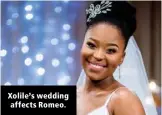  ??  ?? Xolile’s wedding affects Romeo.