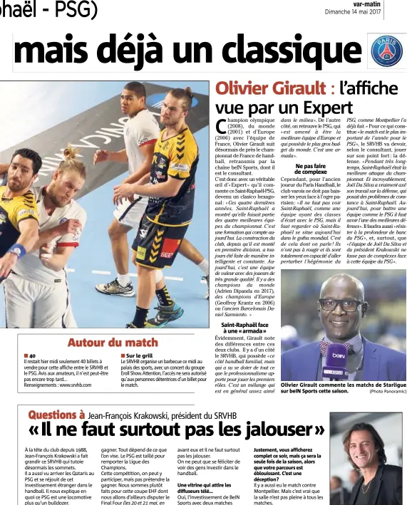  ?? (Photo Panoramic) ??  Sur le grill Olivier Girault commente les matchs de Starligue sur beIN Sports cette saison.