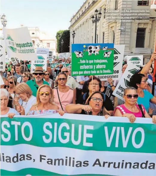  ?? ROCÍO RUZ ?? La sociedad civil ha denunciado las plusvalías y los impuestos abusivos por herencia, con organizaci­ones como Stop Impuesto Sucesiones