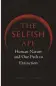  ??  ?? THE SELFISH APE
BY NICHOLAS MONEY (£14.99, REAKTION BOOKS)