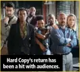  ??  ?? Hard Copy’s return has been a hit with audiences.