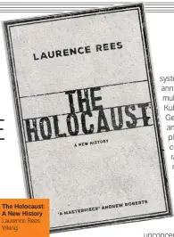  ??  ?? The Holocaust: A New History