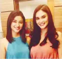  ??  ?? LIZA SOBERANO AND PIA WURTZBACH