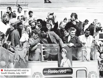  ??  ?? ■ Muhammad Ali’s visit to South Shields, July, 1977