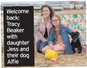  ??  ?? Welcome back: Tracy Beaker with daughter Jess and their dog Alfie