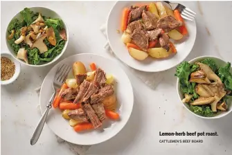  ?? CATTLEMEN’S BEEF BOARD ?? Lemon-herb beef pot roast.