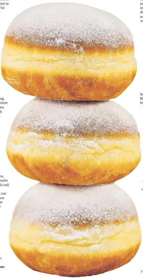  ??  ?? Berliner Krapfen mit dem typischen hellen Kragen.