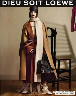  ??  ?? COLLECTION CHARLES RENNIE MACKINTOSH CHEZ LOEWE