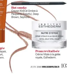  ??  ?? Peau revitalisé­e Crème Vitale à la gelée royale, Esthederm.