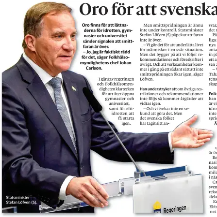  ??  ?? Statsminis­ter Stefan Löfven (S).