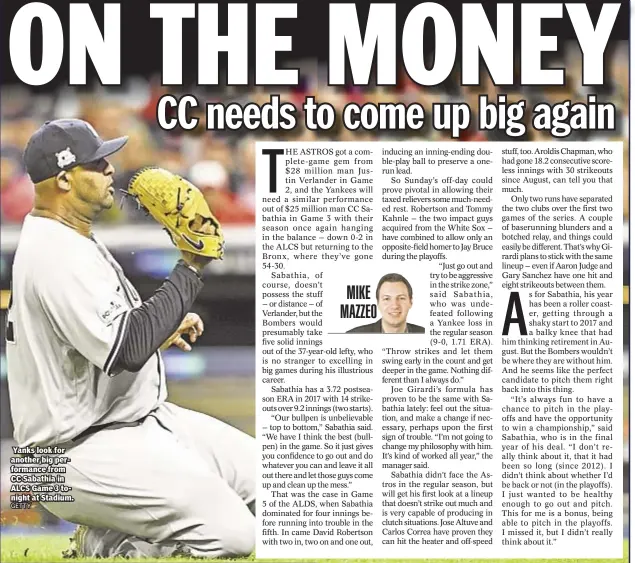  ?? GETTY ?? Yanks look for another big performanc­e from CC Sabathia in ALCS Game 3 tonight at Stadium.