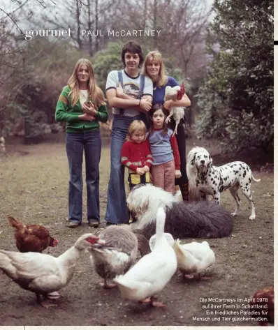  ??  ?? Die Mccartneys im April 1976 auf ihrer Farm in Schottland: Ein friedliche­s Paradies für Mensch und Tier gleicherma­ßen.