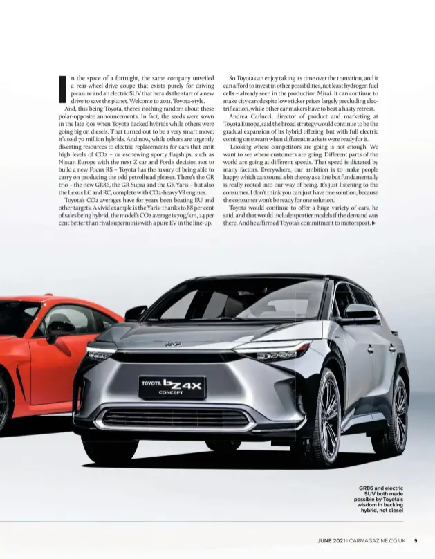  ??  ?? GR86 and electric SUV both made possible by Toyota’s wisdom in backing hybrid, not diesel