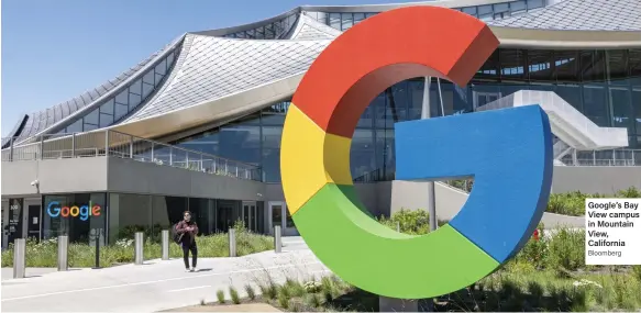 ?? Bloomberg ?? Google’s Bay View campus in Mountain View, California