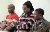  ?? Picture LULAMILE FENI ?? FACING JUSTICE: Mosito Maposa, 35, Ntola Ponto, 33, and Mpumelelo Jayi, 31, who stand accused of trying to kill an initiate, have been denied bail by Lady Grey Magistrate­s Court .