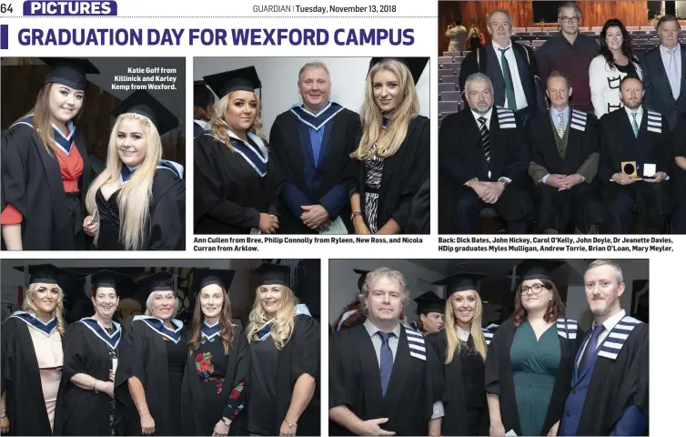  ??  ?? Katie Goff from Killinick and Karley Kemp from Wexford. Ann Cullen from Bree, Philip Connolly from Ryleen, New Ross, and Nicola Curran from Arklow. Denise Giltrap, Pauline Masterson and Carrie Morrissey from Enniscorth­y, Marian Morrissey from Glynn and Michelle Murphy from Wexford. Back: Dick Bates, John Hickey, Carol O’Kelly, John Doyle, Dr Jeanette Davies, HDip graduates Myles Mulligan, Andrew Torrie, Brian O’Loan, Mary Meyler, Brendan Keane from New Ross with Lauren Corish Wallace, Fiona Martin and Brian McDonald from Wexford.