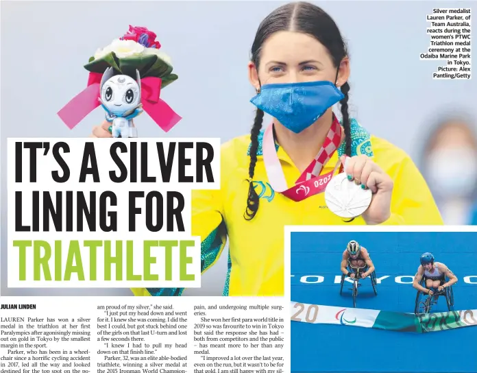  ??  ?? Silver medalist Lauren Parker, of Team Australia, reacts during the women's PTWC Triathlon medal ceremony at the Odaiba Marine Park in Tokyo. Picture: Alex Pantling/getty
Lauren Parker takes silver in a thrilling finish. Picture: Joe TOTH/AFP