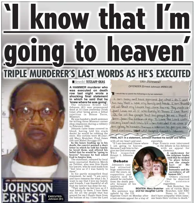  ?? ?? EXECUTED: Johnson (61)
FINAL ACT: In a statement, Johnson thanked his lawyer and family
BEATEN: Mary Bratcher and her daughter Lorrie