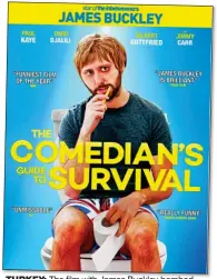  ?? ?? TURKEY: The film with James Buckley bombed