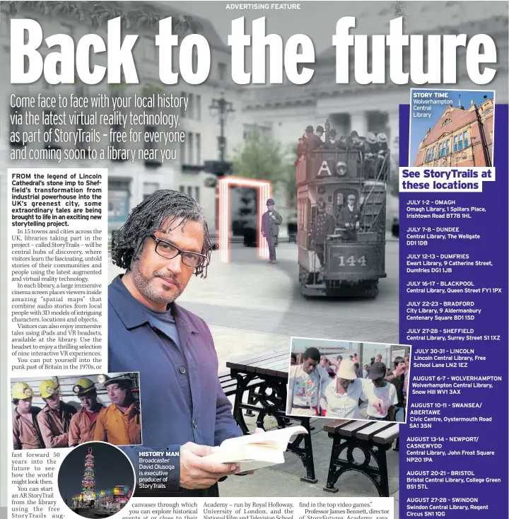  ?? ?? HISTORY MAN Broadcaste­r David Olusoga is executive producer of Storytrail­s