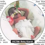 ??  ?? VICTIM: Baby Kiarah