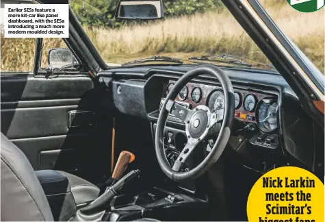  ??  ?? earlier se5s feature a more kit-car like panel dashboard, with the se5a introducin­g a much more modern moulded design.