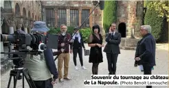  ?? (Photo Benoit Lamouche) ?? Souvenir du tournage au château de La Napoule.