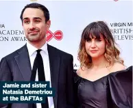  ?? ?? Jamie and sister Natasia Demetriou at the BAFTAS