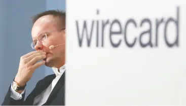  ?? Michael Dal der / Reuters Files ?? Markus Braun was ousted as Wirecard AG CEO after its auditor refused to signed off on the 2019 accounts, leading the company to admit US$2.1 billon of its cash didn’t exist.
