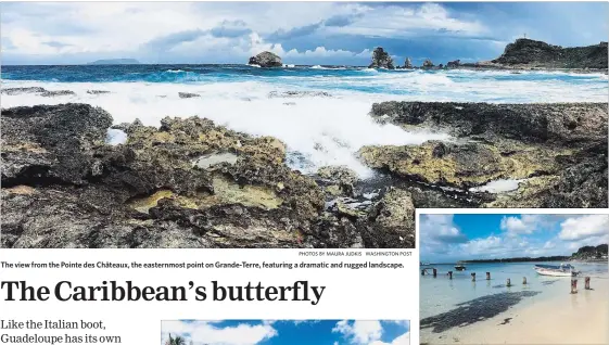  ?? PHOTOS BY MAURA JUDKIS WASHINGTON POST ?? The view from the Pointe des Châteaux, the easternmos­t point on Grande-Terre, featuring a dramatic and rugged landscape.