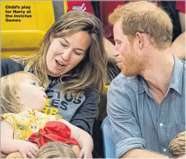  ??  ?? Child’s play for Harry at the Invictus Games