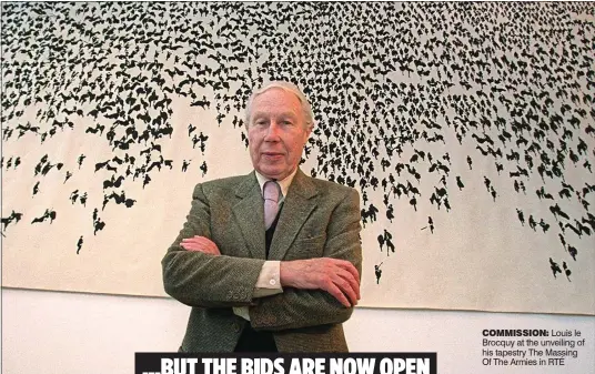  ??  ?? commission:
Louis le Brocquy at the unveiling of his tapestry The Massing Of The Armies in RTÉ