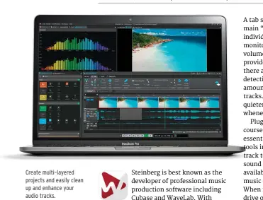  ??  ?? Create multi–layered projects and easily clean up and enhance your audio tracks.