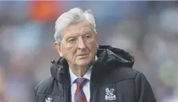  ?? Foto: getty ?? Roy Hodgson, técnico del Crystal Palace Solo lleva dos partidos