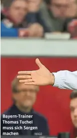  ?? IMAGO ?? Bayern-Trainer Thomas Tuchel muss sich Sorgen machen